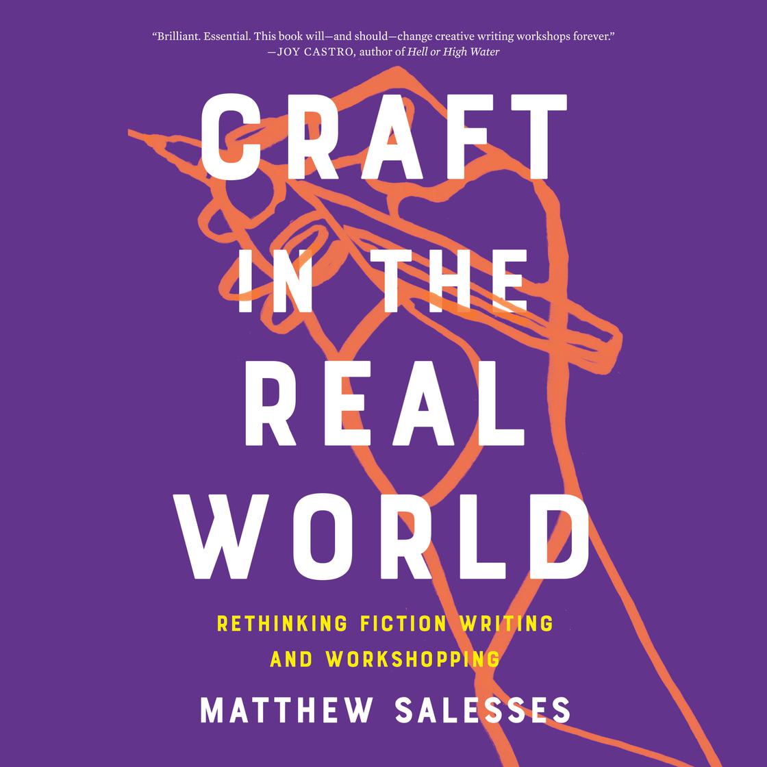 Craft in the Real World by Matthew Salesses