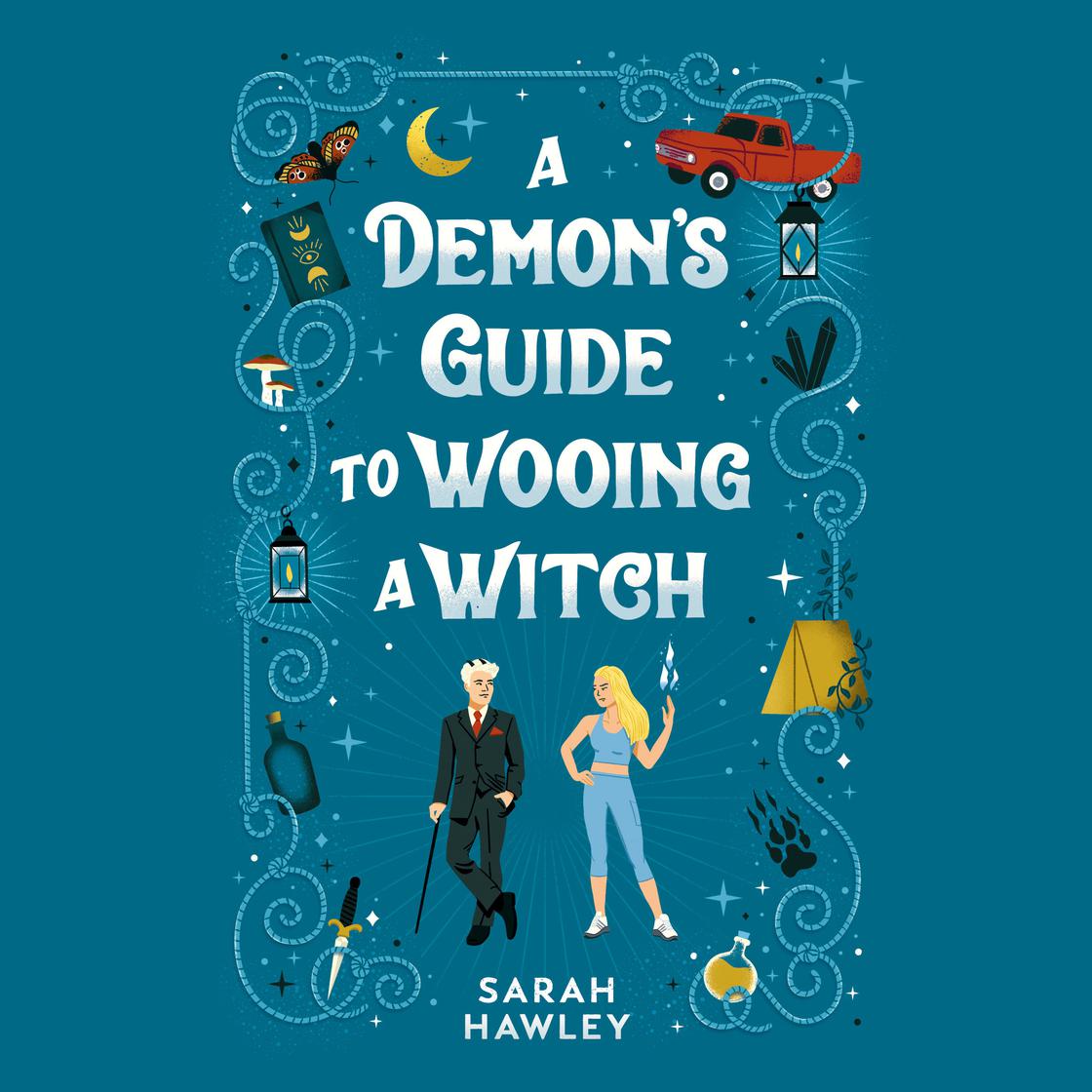 A Demon's Guide to Wooing a Witch by Sarah Hawley