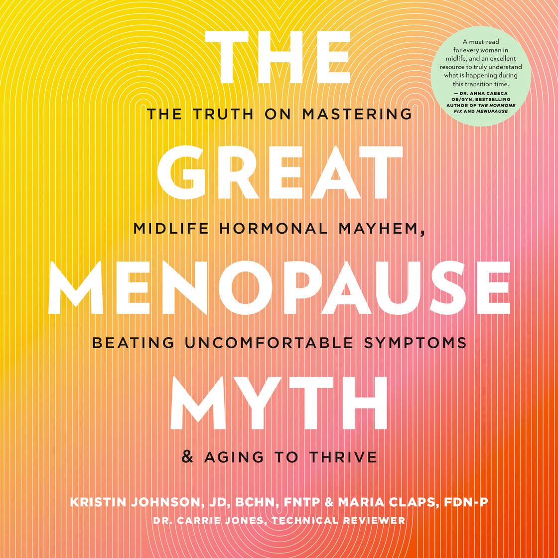 The Great Menopause Myth by Kristin Johnson & Maria Claps