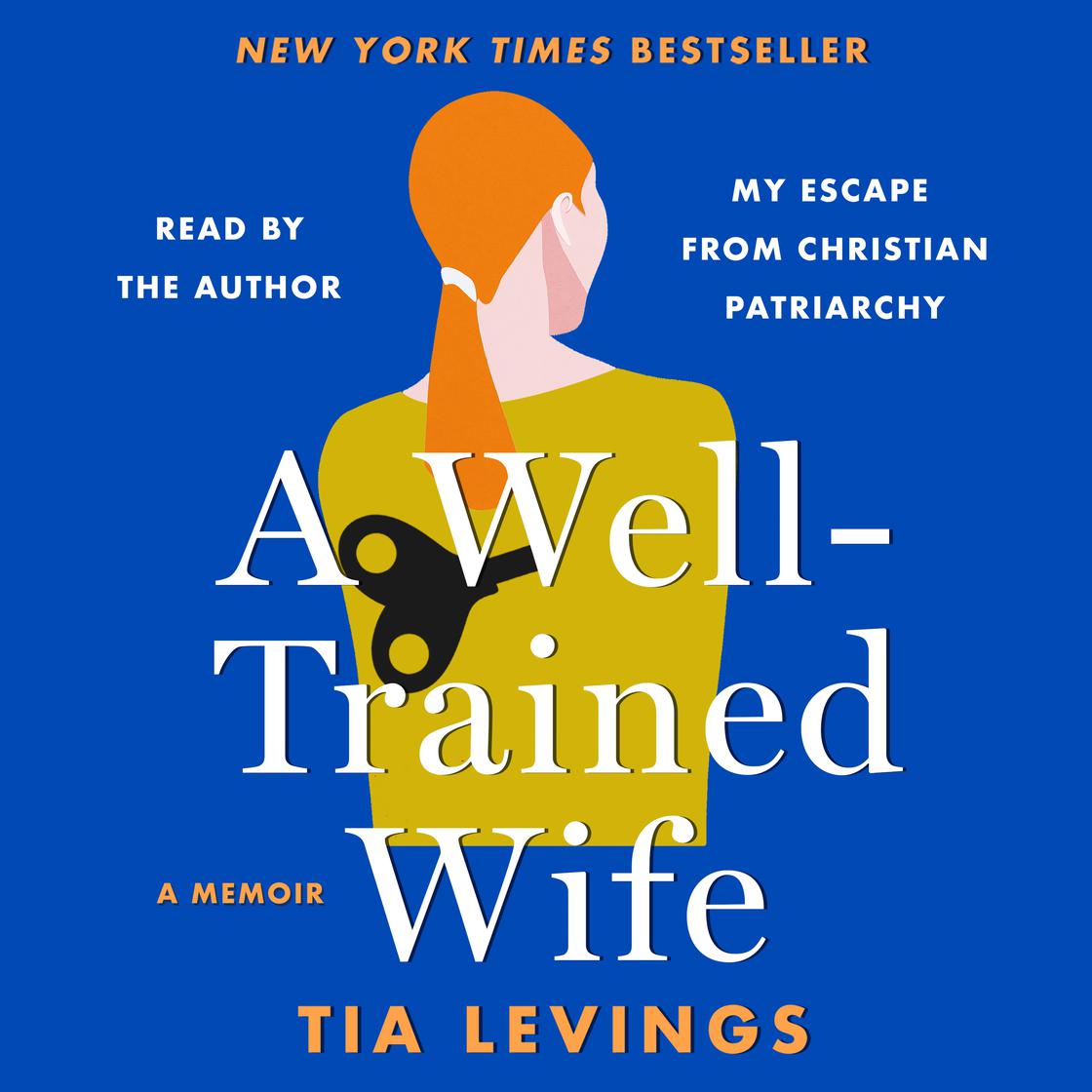 A Well-Trained Wife by Tia Levings