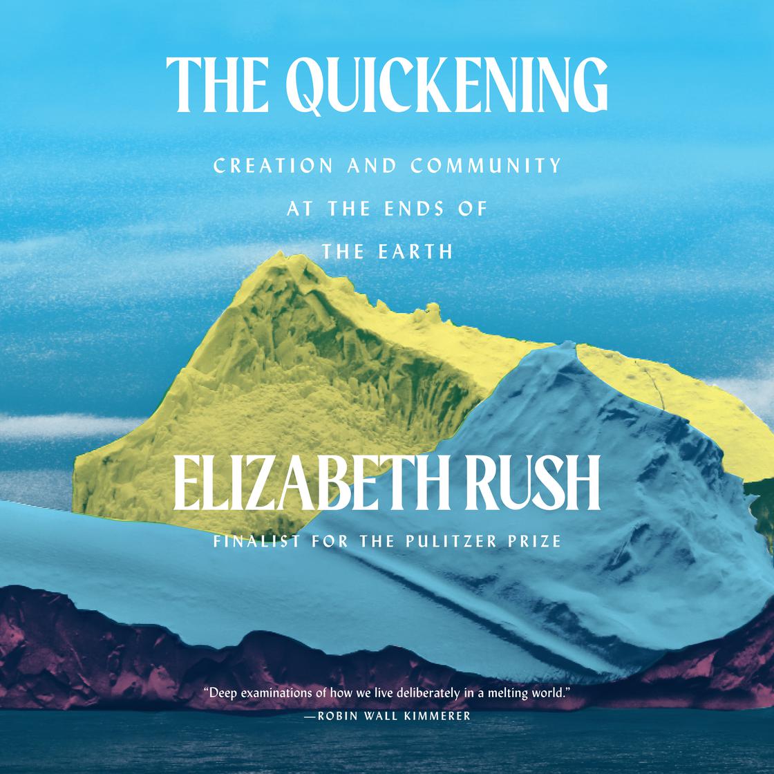 The Quickening by Elizabeth Rush