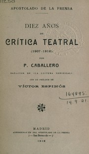 Cover of: Diez años de critica teatral (1907-1916)