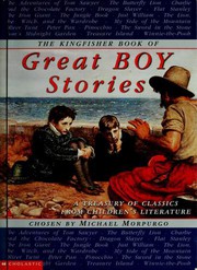 Cover of: The Kingfisher book of great boy stories: a treasury of classics from children's literature