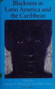 Cover of: Blackness in Latin America and the Caribbean by Norman E. Whitten