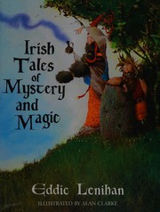 Cover of: Irish tales of mystery and magic by Edmund Lenihan, Edmund Lenihan