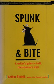 Cover of: Spunk & bite by Arthur Plotnik