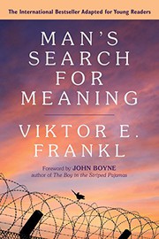 Man's Search for Meaning [adaptation] by Viktor E. Frankl