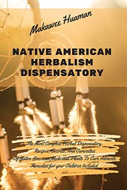 Cover of: Native American Herbalism Dispensatory