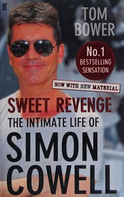 Cover of: Sweet Revenge: The Intimate Life of Simon Cowell