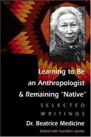 Cover of: Learning to Be an Anthropologist and Remaining "Native": Selected Writings