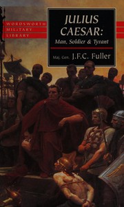 Cover of: Julius Caesar: man, soldier and tyrant