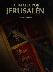 La batalla por Jerusalén by David Nicolle