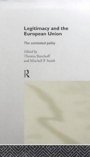 Cover of: Legitimacy and the European Union by Thomas F. Banchoff, Mitchell P. Smith