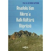 Cover of: Anadolu'dan Kibris'a Halk Kültürü Köprüsü