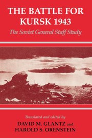 Cover of: Battle for Kursk 1943: The Soviet General Staff Study