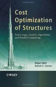 Cover of: Cost Optimization of Structures: Fuzzy Logic, Genetic Algorithms, and Parallel Computing