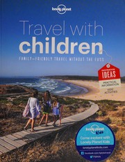 Cover of: Travel with children: family-friendly travel without the fuss