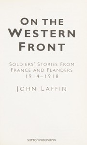 Cover of: On the Western Front: soldiers' stories from France and Flanders 1914-1918