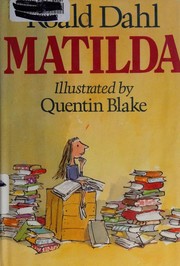 Matilda by Roald Dahl