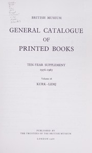 General Catalogue of Printed Books Ten Year Supplement, 1956-1965 by Department of Printed Books Staff British Museum