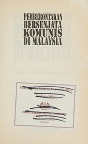 Pemberontakan bersenjata komunis di Malaysia by Mohd. Reduan Hj. Aslie