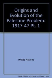 Cover of: The origins and evolution of the Palestine problem