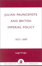 Cover of: Julian Pauncefote and British imperial policy, 1855-1889