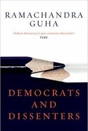 Cover of: Democrats and Dissenters [Hardcover] [Jan 01, 2016] Ramachandra Guha