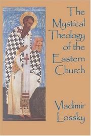 Cover of: Mystical Theology of the Eastern Church by Vladimir Lossky, Vladimir Lossky