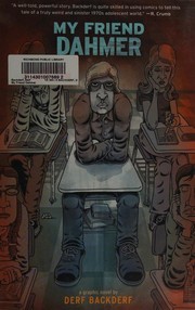 My Friend Dahmer by Derf Backderf