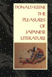 Cover of: The pleasures of Japanese literature by Donald Keene, Donald Keene