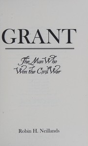 Cover of: Grant: the man who won the Civil War