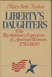 Cover of: Liberty's daughters by Mary Beth Norton, Mary Beth Norton