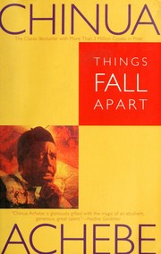 Cover of: Things Fall Apart by Chinua Achebe, Chinua Achebe