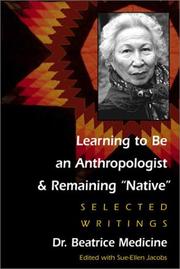 Cover of: LEARNING TO BE AN ANTHROPOLOGIST: SELECTED WRITINGS