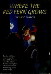 Cover of: Where the Red Fern Grows by Wilson Rawls, Wilson Rawls