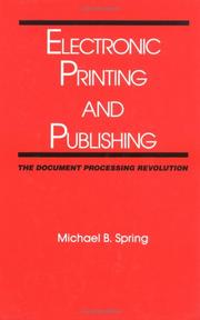 Cover of: Electronic printing and publishing by Michael B. Spring, Michael B. Spring