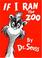 Cover of: If I Ran the Zoo