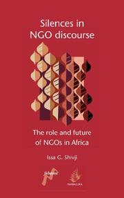 Cover of: Silences in NGO discourse by Issa, G. Shivji, Issa, G. Shivji