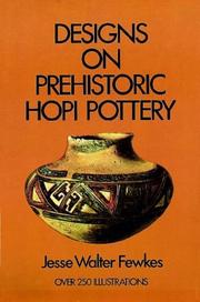 Designs on prehistoric Hopi pottery by Jesse Walter Fewkes