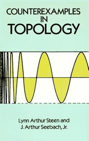 Cover of: Counterexamples in topology by Lynn Arthur Steen, Lynn Arthur Steen