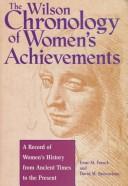 Cover of: The Wilson chronology of women's achievements: a record of women's achievements from ancient times to present