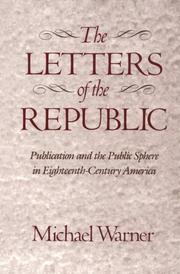 Cover of: The Letters of the Republic: Publication and the Public Sphere in Eighteenth-Century America