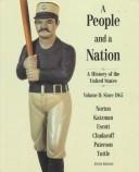 Cover of: A People and a Nation by Mary Beth Norton, Mary Beth Norton, David M. Katzman, Paul D. Escott, Howard P. Chudacoff, Thomson G. Paterson, William M. Tuttle