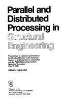 Cover of: Parallel and Distributed Processing in Structural Engineering: Proceedings of a Session