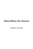 Cover of: Simon Bolivar The Liberator