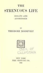 The strenuous life by Theodore Roosevelt