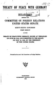 Cover of: Treaty of peace with Germany by United States. Congress. Senate. Committee on Foreign Relations, United States. Congress. Senate. Committee on Foreign Relations