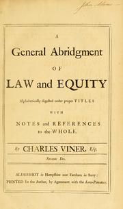 Cover of: A general abridgment of law and equity by Charles Viner, Charles Viner