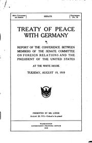 Cover of: Treaty of peace with Germany. by United States. Congress. Senate. Committee on Foreign Relations, United States. Congress. Senate. Committee on Foreign Relations